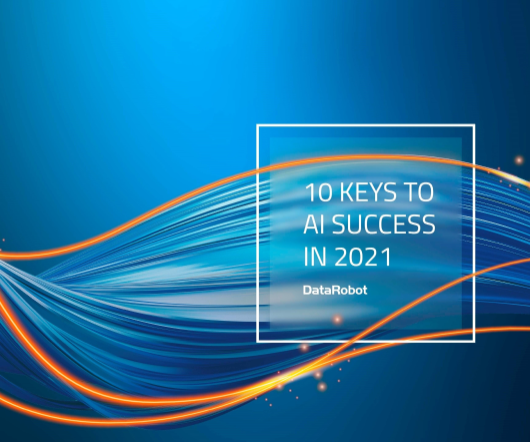 10 Keys to AI Success in 2021